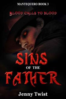 Sins of the Father: MANTEQUERO BOOK 3