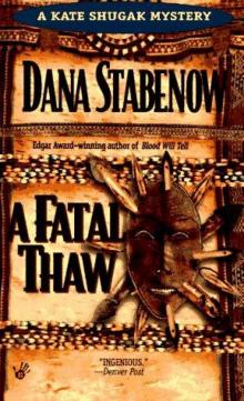 Stabenow, Dana - Shugak 02 - A Fatal Thaw