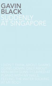 Suddenly at Singapore