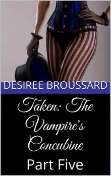 Taken: The Vampire's Concubine: Part Five