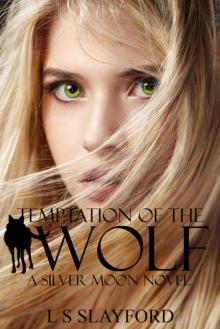 Temptation of the Wolf: A Silver Moon Novel (Book 1)