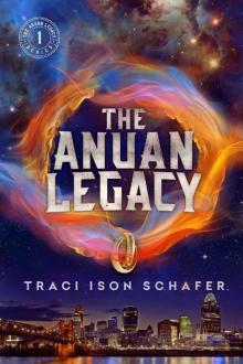 The Anuan Legacy: Book 1 of The Anuan Legacy Series