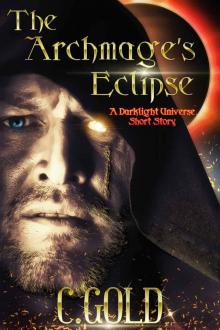 The Archmage's Eclipse: A Darklight Universe Short Story