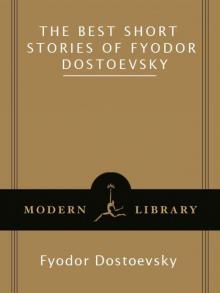 The Best Short Stories of Fyodor Dostoevsky