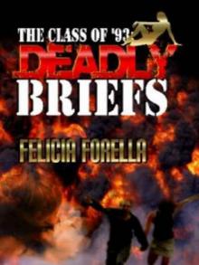 The Class of '93 Trilogy: Deadly Briefs