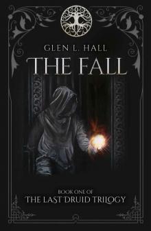 The Fall (The Last Druid Trilogy Book 1)