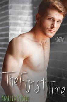 The First Time (A Time For Love Book 2)