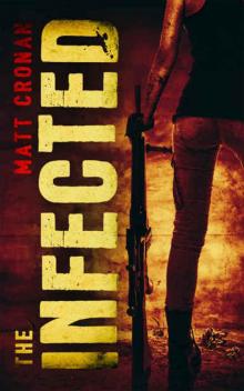 The Infected: A Post Apocalyptic Thriller