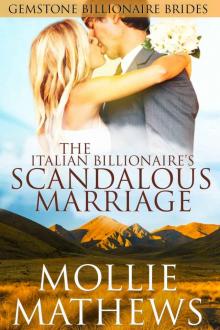 The Italian Billionaire’s Scandalous Marriage: An Italian Billionaire Romance (Italian Billionaire Christmas Brides Book 2)