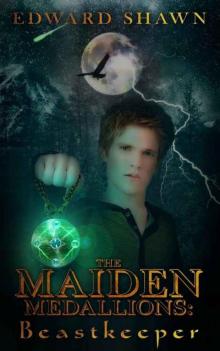 The Maiden Medallions: Beastkeeper