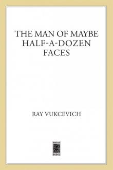 The Man of Maybe Half-a-Dozen Faces