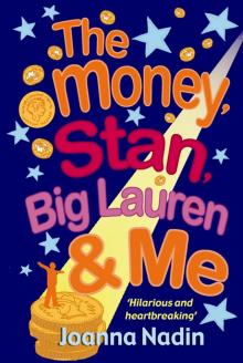 The Money, Stan, Big Lauren, and Me