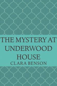 The Mystery at Underwood House (An Angela Marchmont Mystery)