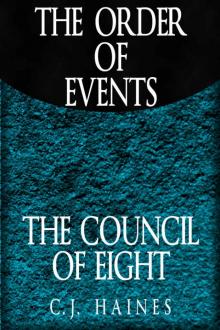 The Order of Events: The Council of Eight