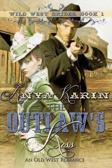 The Outlaw's Kiss (an Old West Romance) (Wild West Brides)