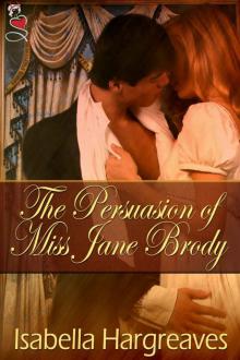 The Persuasion of Miss Jane Brody