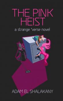 The Pink Heist