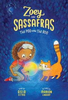 The Pod and The Bog: Zoey and Sassafras