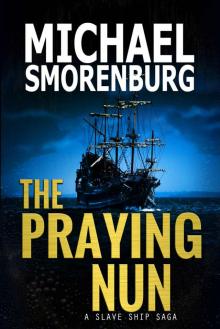 The Praying Nun (Slave Shipwreck Saga Book 1)