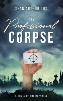 The Professional Corpse (The Departed Book 1)