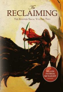 The Reclaiming: The Keepers Saga: Volume Two