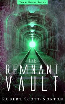 The Remnant Vault (Tombs Rising Book 2)