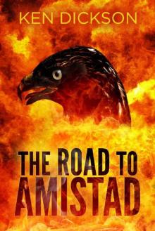 The Road to Amistad