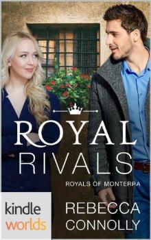 The Royals of Monterra: Royal Rivals (Kindle Worlds Novella)