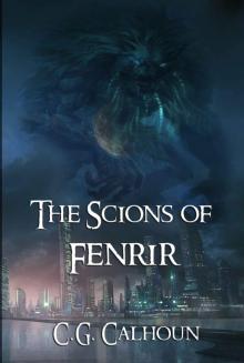 The Scions Of Fenrir (The Wolf's Heart Journals Book 1)