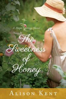 The Sweetness of Honey (A Hope Springs Novel)