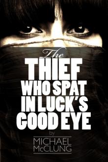 The Thief Who Spat In Luck's Good Eye