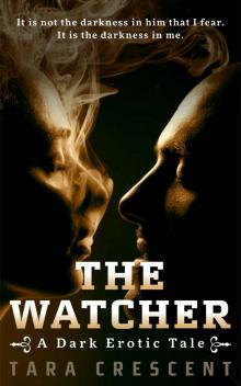 The Watcher (A Dark Romance)