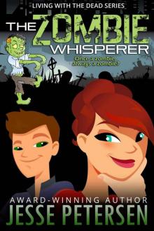 The Zombie Whisperer (Living With the Dead)