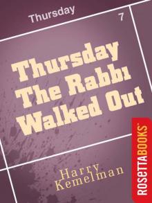 Thursday the Rabbi Walked Out