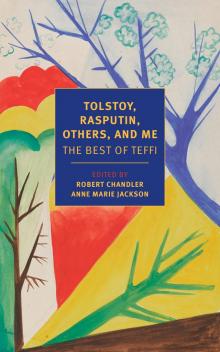 Tolstoy, Rasputin, Others, and Me