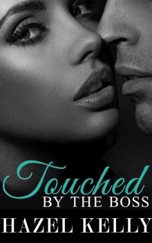 Touched by the Boss (Tempted Series Book 2)