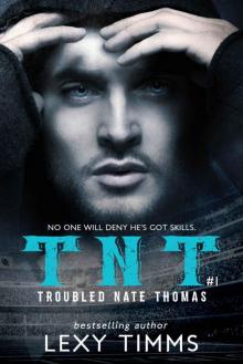 Troubled Nate Thomas: Hot Steamy Sport Romance (T.N.T. Series Book 1)