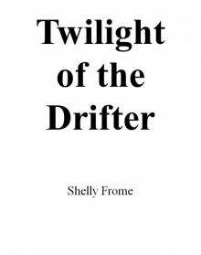 Twilight of the Drifter