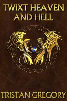 Twixt Heaven And Hell