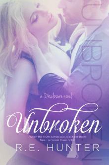 Unbroken (The Disclosure Series Book 2)