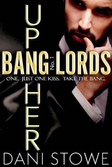 Up Her (Bang Lords Book 1)