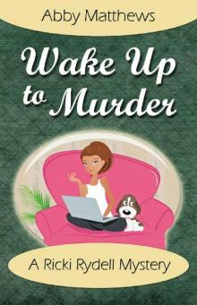 Wake Up to Murder (A Ricki Rydell Mystery Book 2)