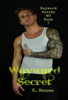 Wayward Secret (Wayward Saints MC Book 7)