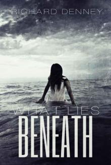 What Lies Beneath