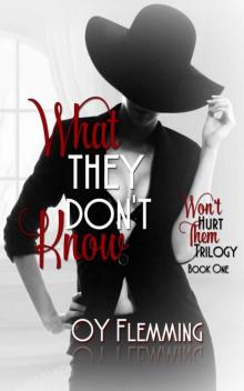 What They Don't Know (Won't Hurt Them Trilogy #1)