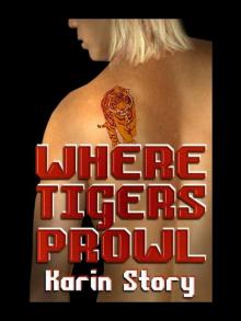 WHERE TIGERS PROWL