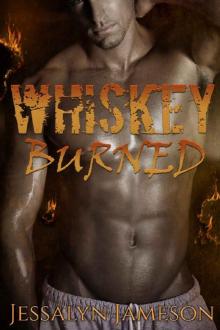 Whiskey Burned (Flawed Heroes Book 2)