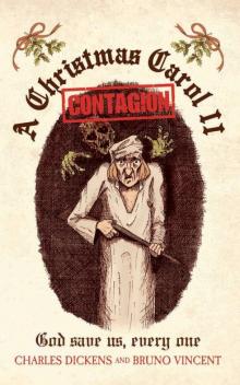 A Christmas Carol II--Contagion