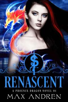 A Phoenix Dragon Novel 01: Renascent