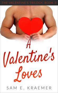 A Valentine's Loves (The Valentine's Trilogy Book 3)